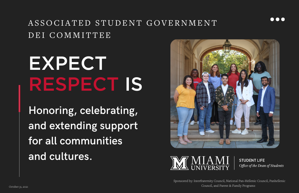  Members of Associated Student Government DEI Committee. Expect Respect is honoring, celebrating, and extending support for all communities and cultures. 