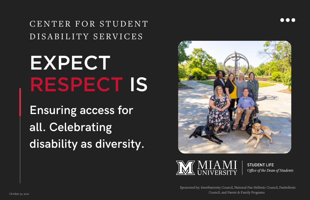  Staff from Center for Student Disability Services. Expect respect is Ensuring access for all. Celebrating disability as diversity.